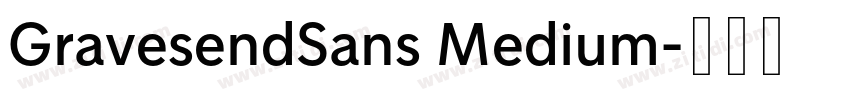 GravesendSans Medium字体转换 GravesendSans Medium字体转换